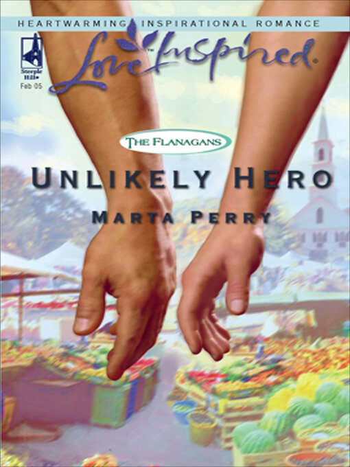 Title details for Unlikely Hero by Marta Perry - Available